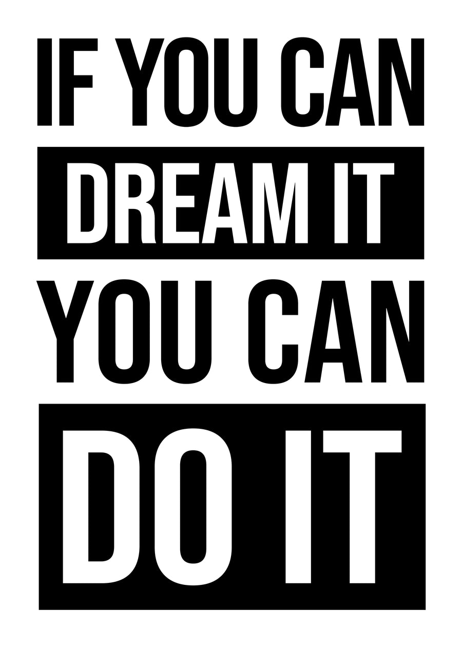If You Can Dream It - “If you can dream it you can do it” — alternating reversed blocks, black on white, on a metal wall art plate