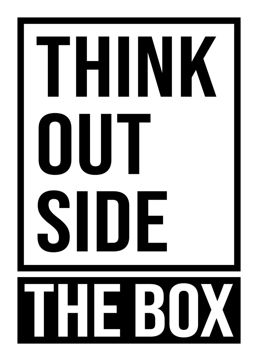 Think Outside The Box - “Think outside the box” — the words breaking out of a drawn box, black on white, on a metal wall art plate