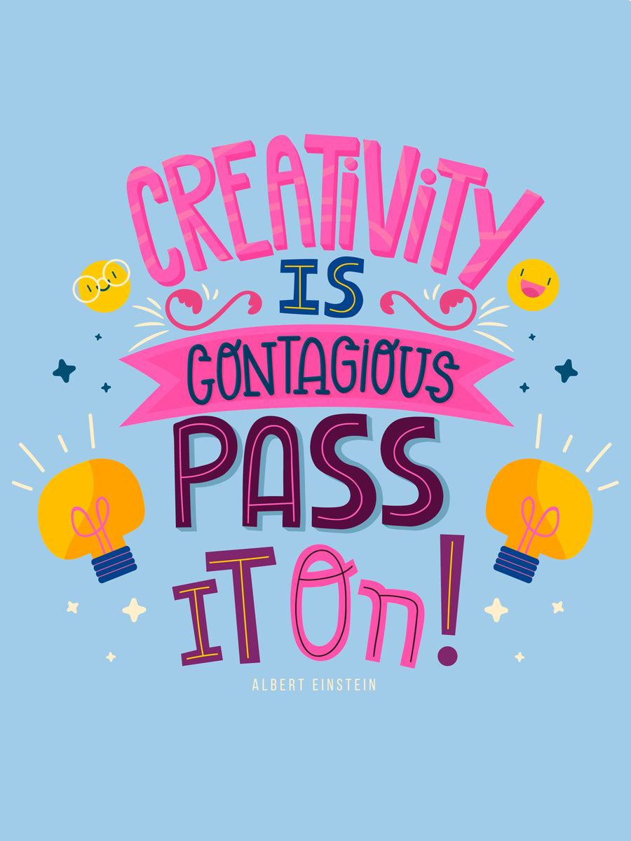 Creativity Is Contagious - “Creativity is contagious - pass it on” in hand-drawn lettering, pink and purple on pale blue, on a metal wall art plate