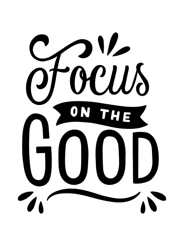 Focus On The Good - “Focus on the good” in hand-drawn lettering, black on white — script over a ribbon with GOOD, on a metal wall art plate