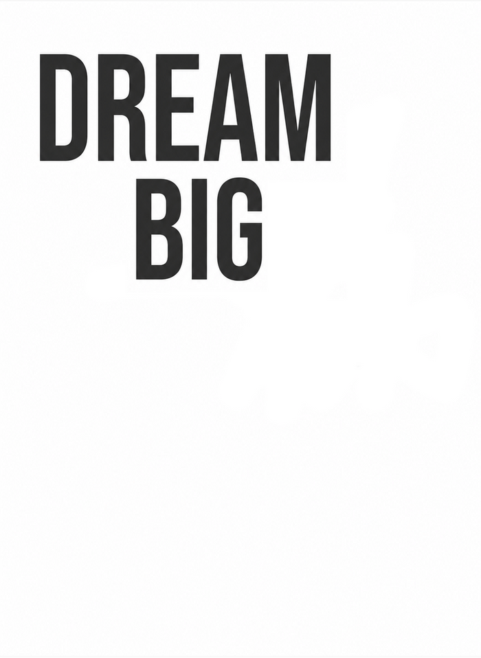 Dream Big