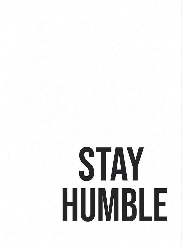 Stay Humble