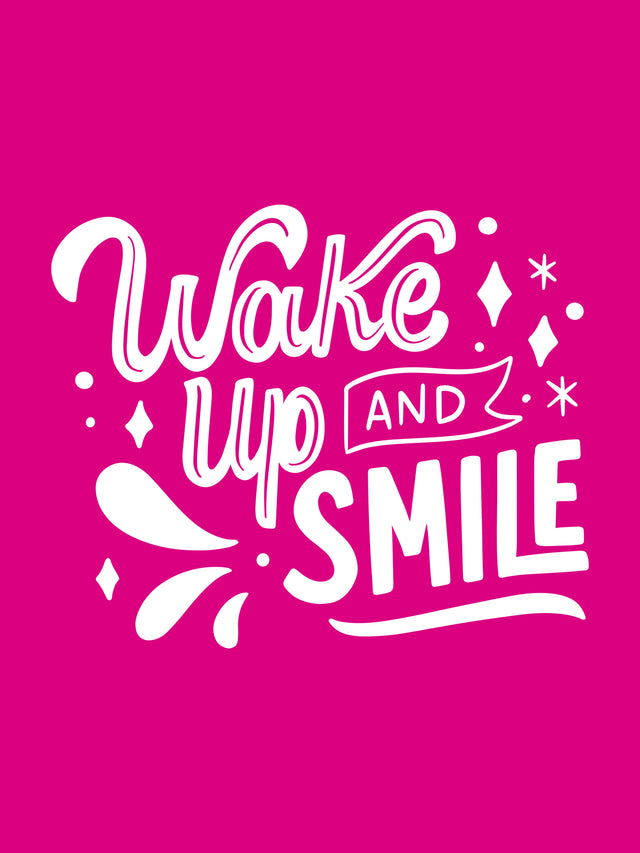 Wake Up And Smile - “Wake up and smile” in hand-drawn lettering, white on magenta — brush script with bursts and, on a metal wall art plate