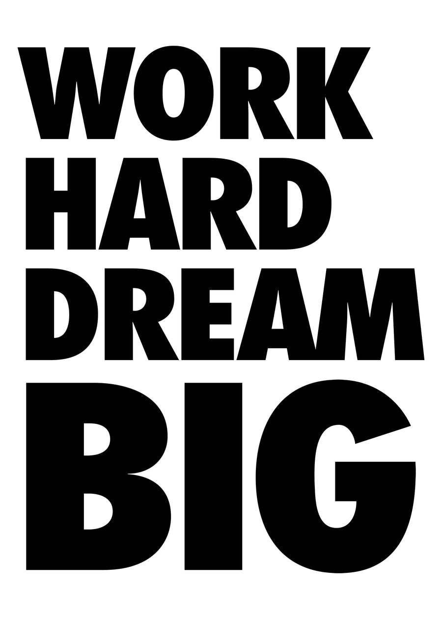 Work Hard Dream Big - “Work hard dream big” — four lines of heavy condensed capitals, black on white, on a metal wall art plate