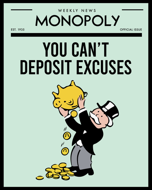You Can't Deposit Excuses - “You Can't Deposit Excuses” set as a newspaper front page, mint green, with the tycoon hauling, on a metal wall art plate